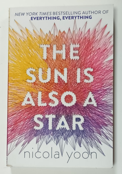 THE SUN IS ALSO A STAR by NICOLA YOON , 2016