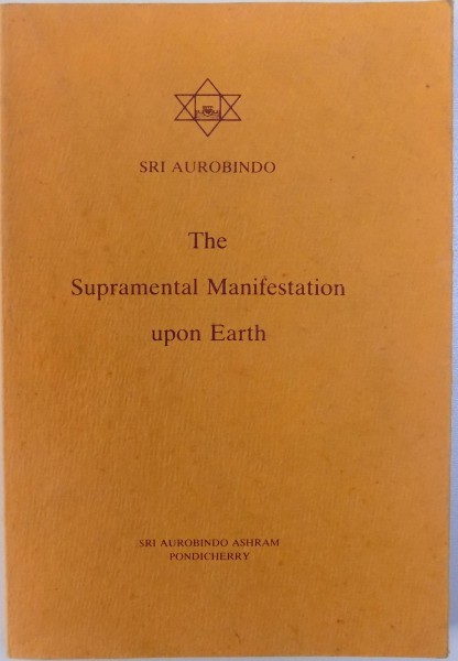 THE SUPRAMENTAL MANIFESTATION UPON EARTH de SRI AUROBINDO, 1995