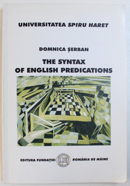 THE SYNTAX OF ENGLISH PREDICATIONS by DOMNICA SERBAN , 2006