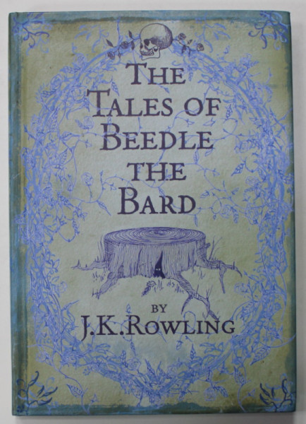 THE TALES OF BEEDLE THE BARD by J.K. ROWLING , 2008