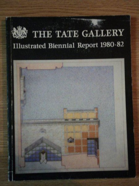 THE TATE GALLERY ILUSTRATED BIENNIAL REPORT 1980- 1982
