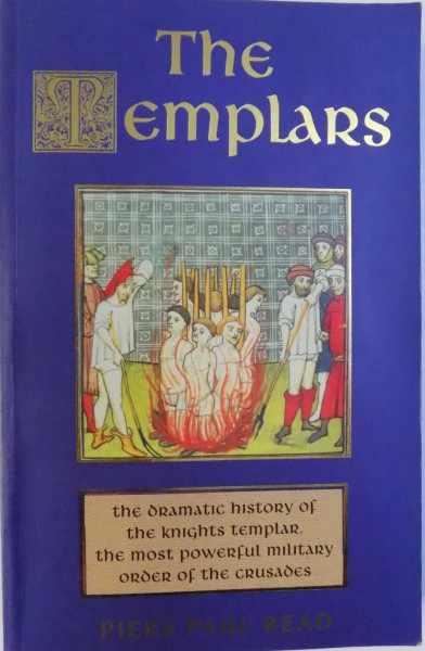 THE TEMPLARS by PIERS PAUL READ , 2001