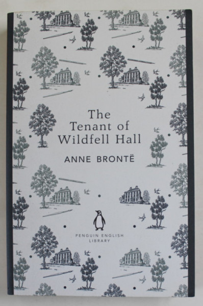THE TENANT OF WILDFELL HALL by ANNE BRONTE , 2012