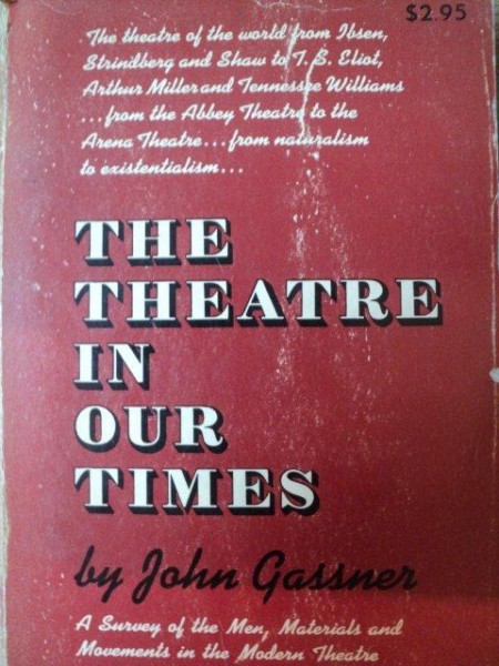 THE THEATRE IN OUR TIMES de JOHN GASSNER , 1963