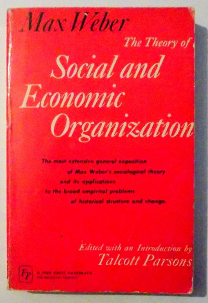 THE THEORY OF SOCIAL AND ECONOMIC ORGANIZATION by MAX WEBER, 1964