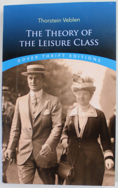 THE THEORY OF THE LEISURE CLASS by THORSTEIN VEBLEN , 1994
