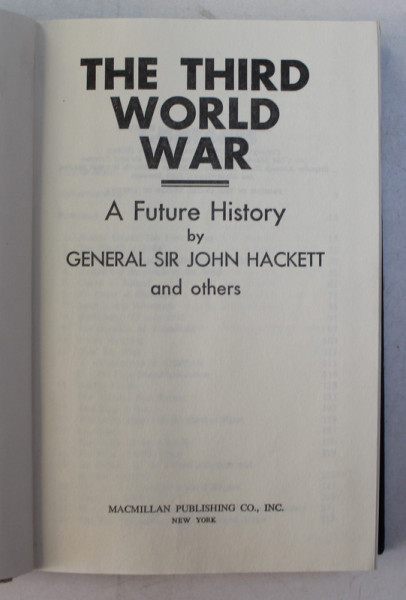 THE  THIRD WORLD WAR  - A FUTURE HISTORY by GENERAL SIR JOHN HACKETT AND OTHERS , 1978