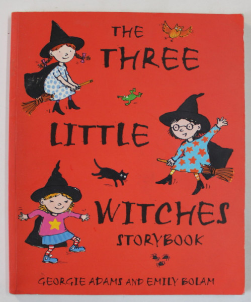 THE THREE LITTLE WITCHES , STORYBOOK by GEORGIE ADAMS and EMILY BOLAN , 2001