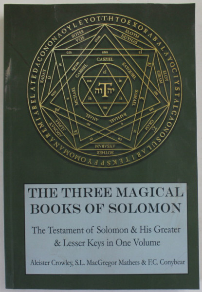 THE THREE MAGICAL BOOKS OF SOLOMON by ALEISTER CROWLEY ...F.C. CONYBEAR , 2017