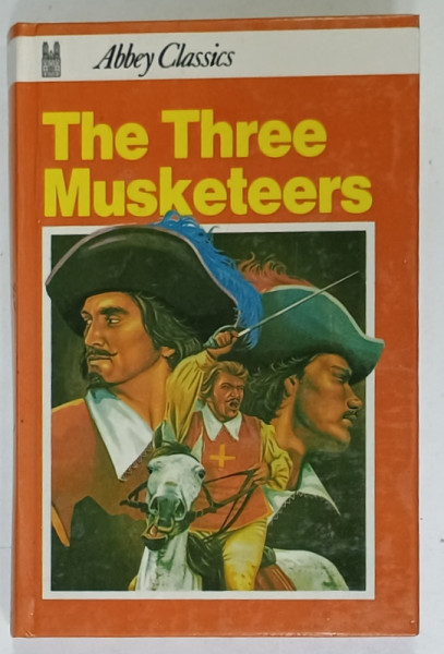 THE THREE MUSKETEERS by ALEXANDRE DUMAS , ANII '70 , COPERTA CARTONATA