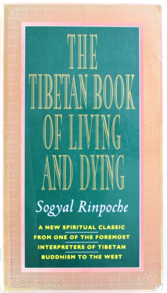 THE TIBETAN BOOK OF LIVING AND DYING by SOGYAL RINPOCHE , 1992