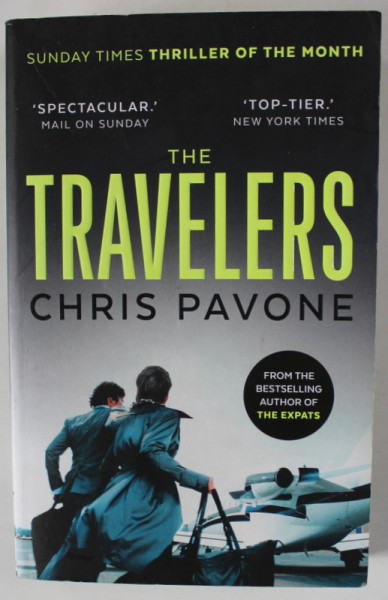 THE TRAVELERS by CHRIS PAVONE , A NOVEL  , 2016