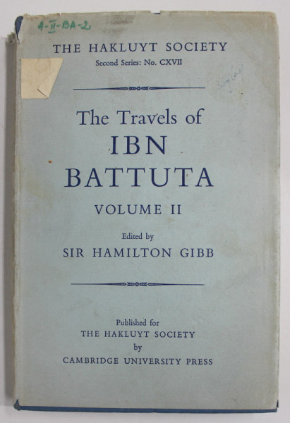 THE TRAVELS OF IBN BATTUTA , VOLUME II ,  edited by SIR HAMILTON GIBB , 1959 , PREZINTA PETE SI URME DE UZURA