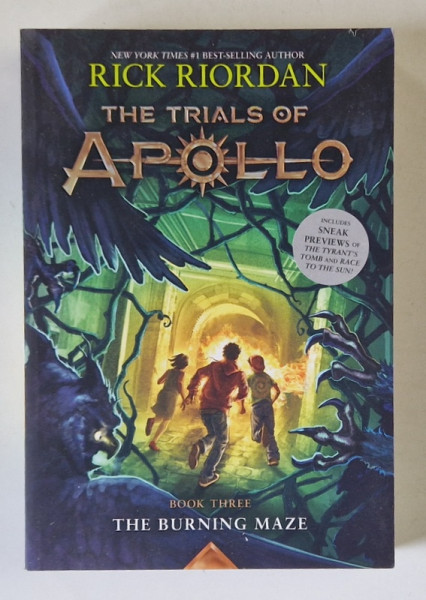 THE TRIALS OF APOLLO , BOOK THREE : THE BURNING MAZE by RICK RIORDAN , 2019
