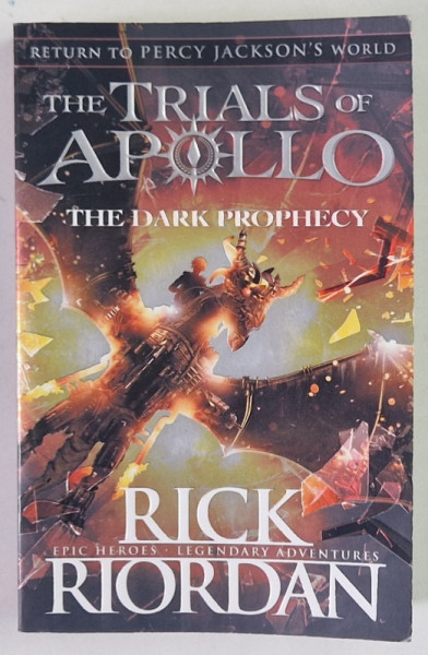 THE TRIALS OF APOLLO , THE DARK PROPHECY by RICK RIORDAN , 2018