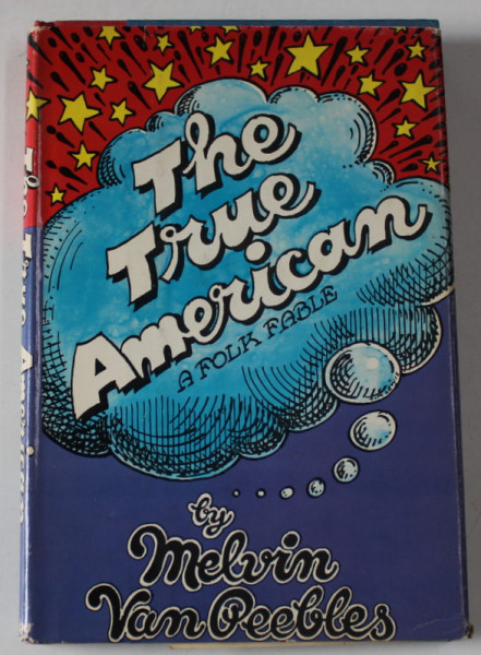 THE TRUE AMERICAN ,  A FOLK FABLE by MELVIN VAN PEEBLES , 1975