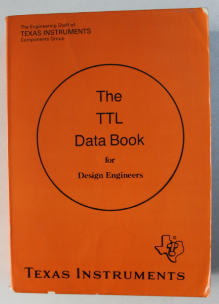 THE TTL DATA BOOK FOR DESIGN ENGINEERS , 1981