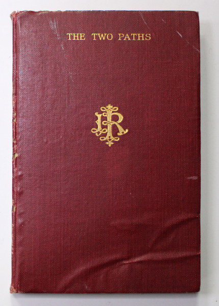 THE TWO PATHS BEING LECTURES ON ART AND ITS APPLICATIONS TO DECORATION AND MANUFACTURE by JOHN RUSKIN , 1906