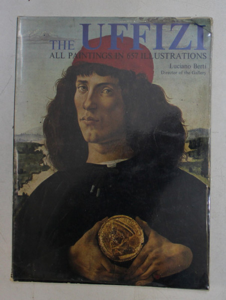 THE UFFIZI  - ALL PAINTINGS IN 657 ILLUSTRATTIONS by LUCIANO BERTI , ANII '70