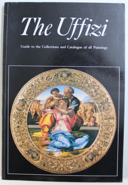 THE UFFIZI  - GUIDE TO THE COLLECTIONS AND CATALOGUE OF ALL PAINTINGS  by CATERINA CANEVA ...ANTONIO NATALI
