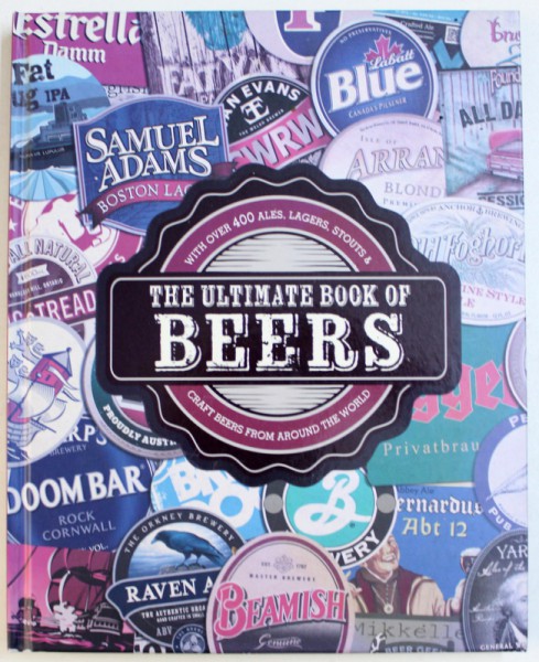 THE ULTIMATE BOOK OF BEERS  by MARK KELLY & STUART DERRICK , 2014