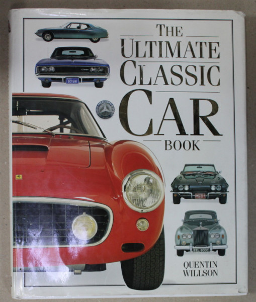 THE ULTIMATE CLASSIC CAR BOOK by QUENTIN WILLSON , 1995