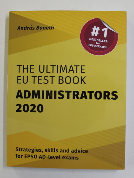 THE ULTIMATE EU TEST BOOK - ADMINISTRATORS 2020 by ANDRAS BANETH , 2020