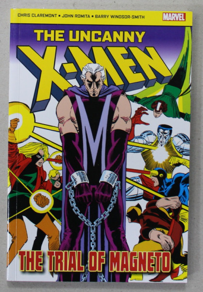 THE UNCANNY X- MEN : THE TRIAL OF MAGNETO  by CHRIS CLAREMONT and BARRY WINDSOR - SMITH  , MARVEL , 2014 , BENZI DESENATE *
