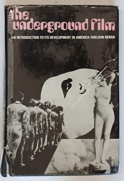 THE UNDERGROUND FILM, AN INTRODUCTION TO ITS DEVELOPMENT IN AMERICA by SHELDON RENAN , 1968