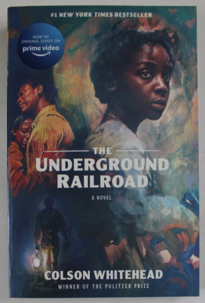 THE UNDERGROUND RAILROAD , A NOVEL by COLSON WHITEHEAD , 2017