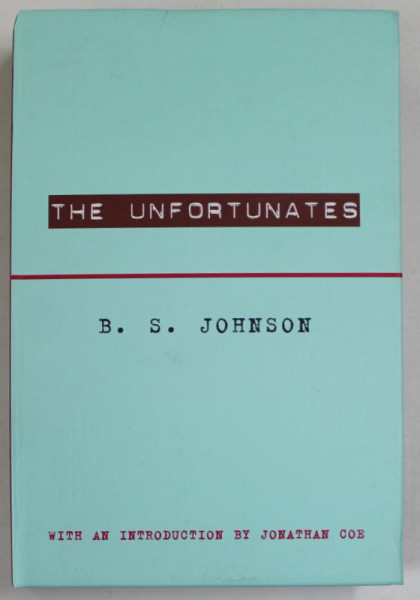 THE UNFORTUNATES by B.S. JOHNSON , 1999, ROMAN IN 27 DE FASCICULE , NELEGAT , IN CUTIE DIN CARTON