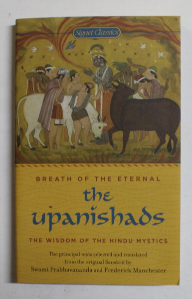 THE UPANISHADS - BREATH OF THE ETERNAL - THE WISDOM OF THE HINDU MYSTICS , 2002