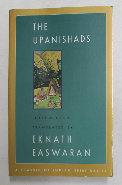THE UPANISHADS , introduced by EKNATH EASWARAN , 2007