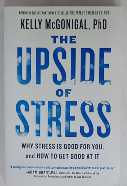 THE UPSIDE OF STRESS by KELLY McGONIGAL , ANII '2000