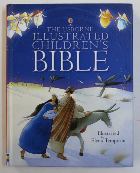 THE USBORNE ILLUSTRATED CHILDREN 'S BIBLE , illustrated by ELENA TEMPORIN , retold by HEATHER AMERY , 2006