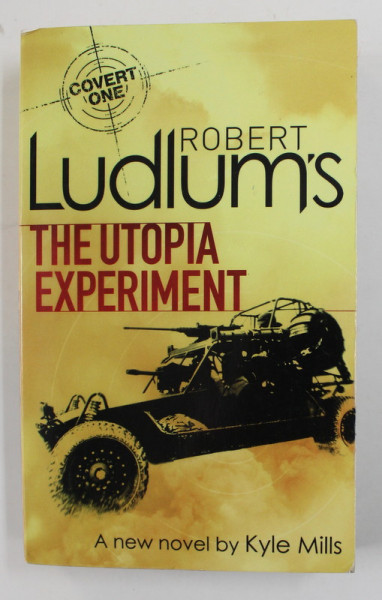 THE UTOPIA EXPERIMENT by ROBERT LUDLUM , A COVERT - ONE NOVEL , 2013