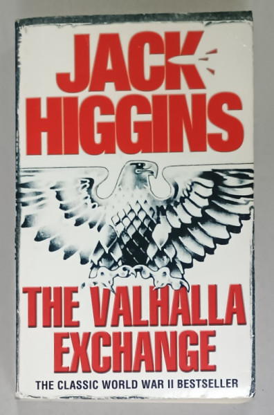 THE VALHALLA EXCHANGE by JACK HIGGINS , 2007