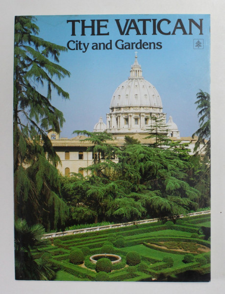 THE VATICAN - CITY AND GARDENS by CARLO PIETRANGELI and FABRIZIO MANCINELLI , 1985