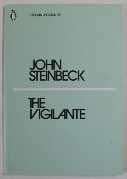 THE VIGILANTE by JOHN STEINBECK , 2018
