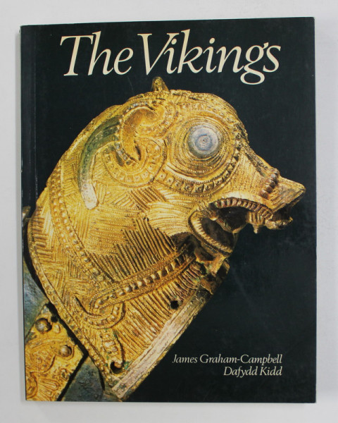 THE VIKINGS by JAMES GRAHAM - CAMPBELL and DAFYDD KIDD , 1980