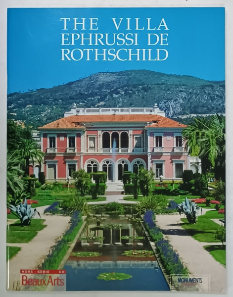 THE VILLA EPHRUSSI DE ROTHSCHILD , BEAUX ARTS , HORS - SERIE , 2002