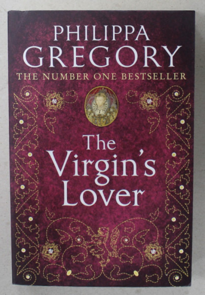 THE VIRGIN ' S LOVER by PHILIPPA GREGORY , 2017