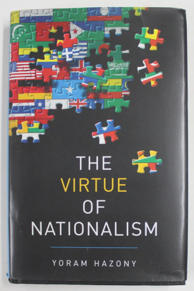 THE VIRTUE OF NATIONALISM by YORAM HAZONY , 2018