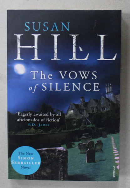 THE VOWS OF SILENCE by SUSAN HILL , 2009