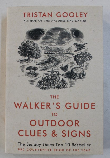THE WALKER' S GUIDE TO OUTDOOR CLUES &amp; SIGNS by TRISTAN GOOLEY , 2015