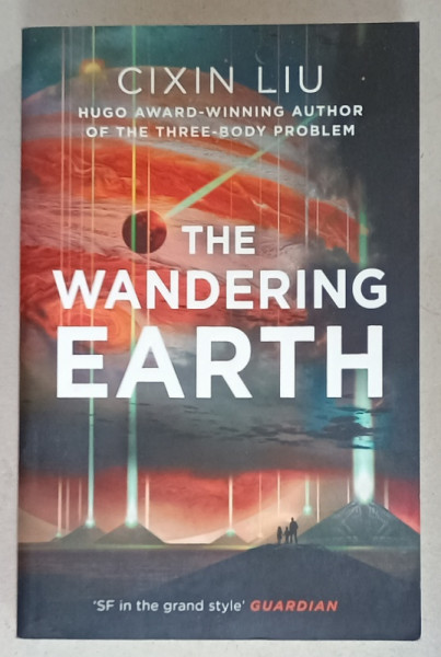 THE WANDERING EARTH by CIXIN LIU , 2013