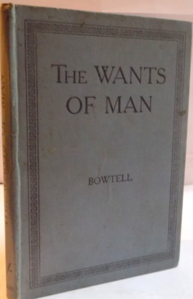 THE WANTS OF MAN by T.H. BOWTELL , 1930
