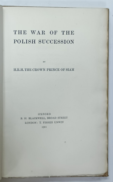 THE WAR OF THE POLISH SUCCESSION by H.R.H. THE CROWN PRINCE OF SIAM , 1901 , LEGATURA COMPLET PERGAMENT *
