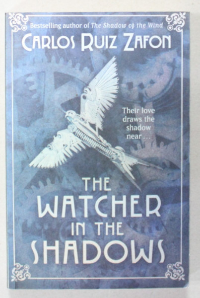 THE WATCHER IN THE SHADOWS by CARLOS RUIZ ZAFON , 2014