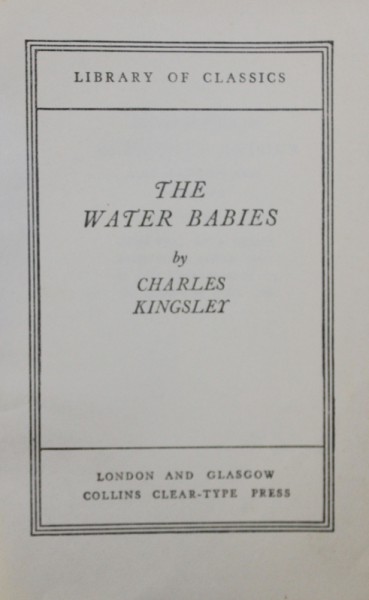 THE WATER BABIES and SELECTED POEMS  by CHARLES KINGSLEY , EDITIE INTERBELICA